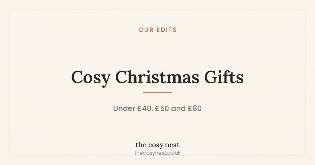 Cosy Christmas Gifts — our edits under £40, £50 and £80