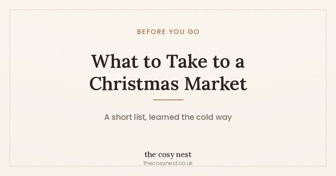What to Take to a Christmas Market — a short list, learned the cold way